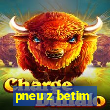 pneu z betim